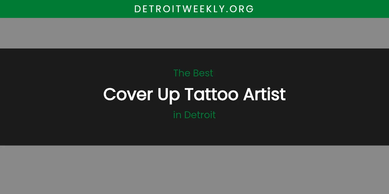 The Absolute Best Cover Up Tattoo Artist in Detroit featured