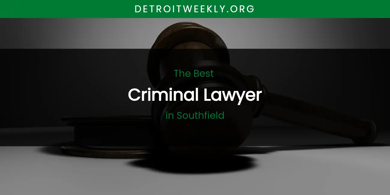 Southfield's Best Criminal Lawyer featured