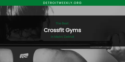 Metro Detroit's Best Crossfit Gyms