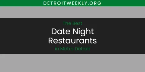 Best Date Night Restaurants in Metro Detroit: Complete Guide