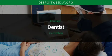 The Absolute Best Dentist in Canton