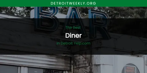 The Absolute Best Diner in Detroit Yelp.com