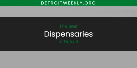 The Top-Rated Dispensaries in Detroit