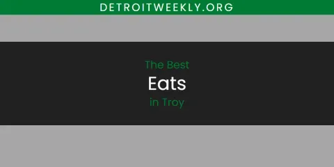 Troy's Best Eats