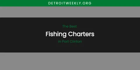 Port Clinton's Best Fishing Charters