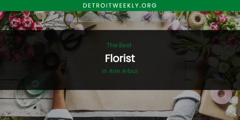 The Absolute Best Florist in Ann Arbor