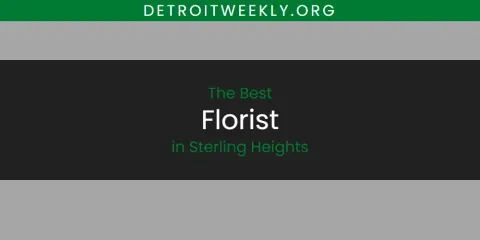 Guide to Best Florist in Sterling Heights
