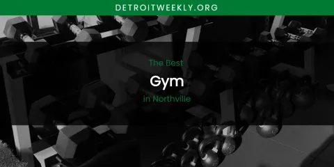 Northville's Best Gym
