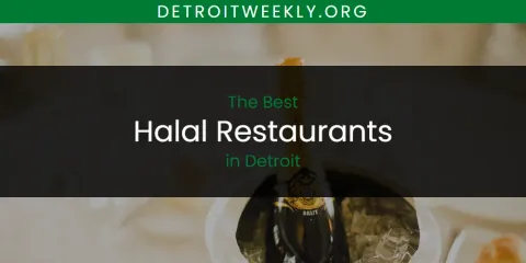The Best Halal Restaurants in Detroit