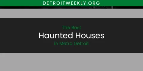 Metro Detroit's Best Haunted Houses Spots