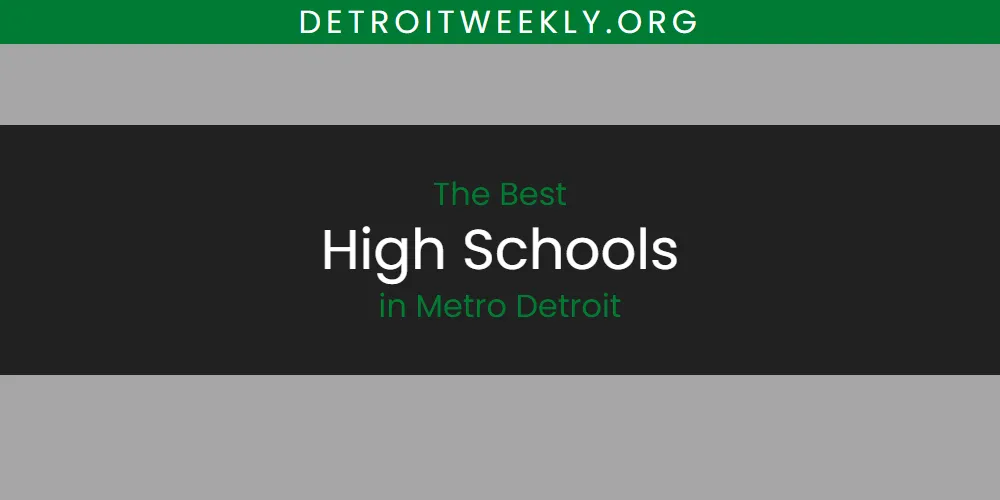 Best High Schools in Metro Detroit: 2026 Ultimate Guide