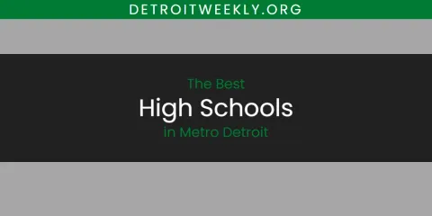Best High Schools in Metro Detroit: Ultimate Guide