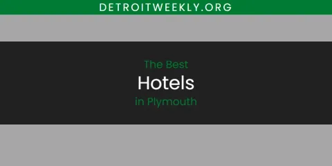 Best Hotels in Plymouth: Ultimate Guide