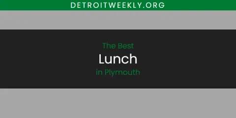 Plymouth's Best Lunch Spots