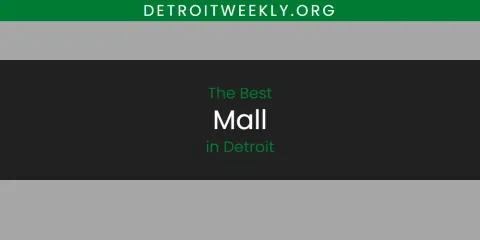 The Best Mall in Detroit