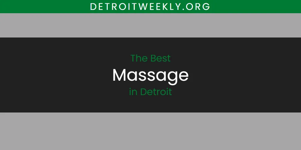 2026 Ranked: Best Massage in Detroit