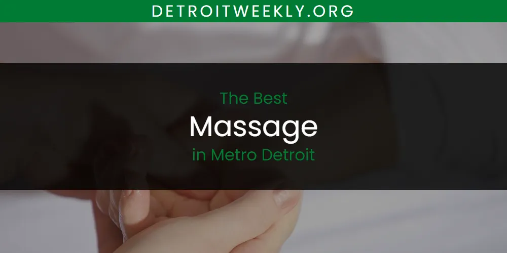 Metro Detroit's Best Massage [Updated 2025]