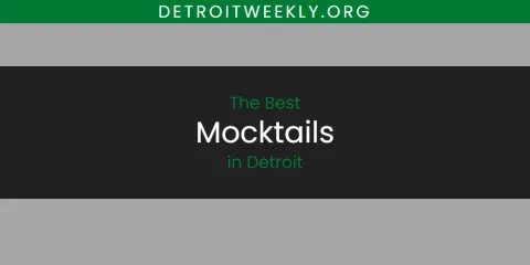 Detroit's Best Mocktails Spots