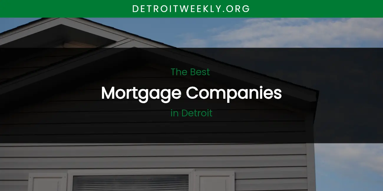 The Absolute Best Mortgage Companies in Detroit featured