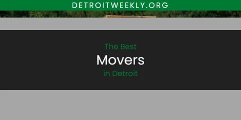 Discover the Best Movers in Detroit