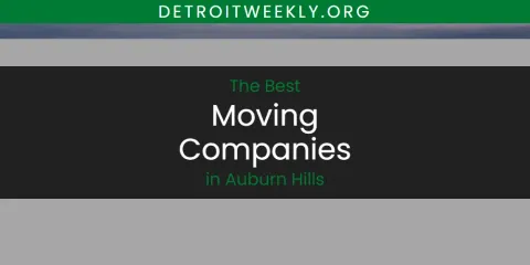 Best Moving Companies in Auburn Hills: Complete Guide