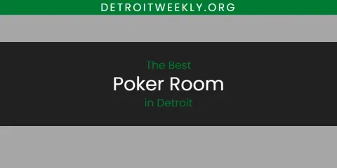 Guide to Best Poker Room in Detroit