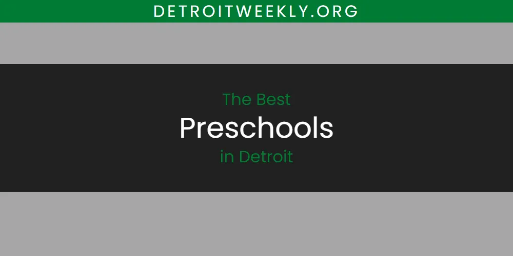 The Absolute Best Preschools in Detroit  [Updated 2025]