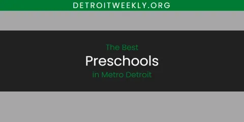 Metro Detroit's Best Preschools Spots
