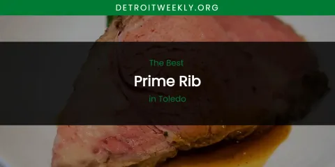Toledo's Best Prime Rib