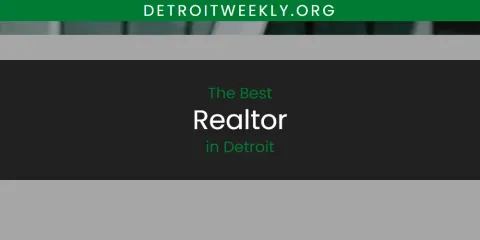 The Best Realtor in Detroit List