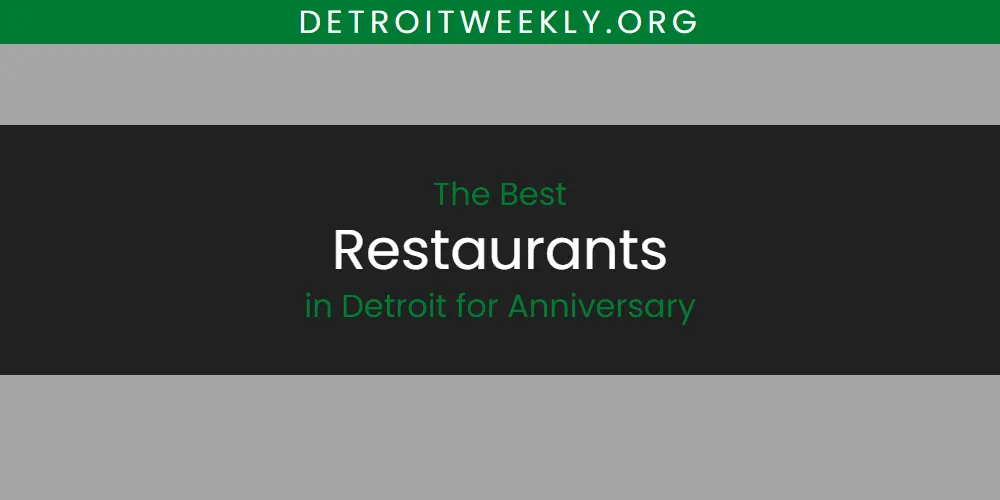 2026 Ranked: Best Restaurants in Detroit for Anniversary