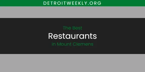 Mount Clemens' Best Restaurants Spots