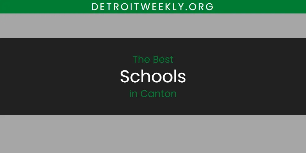 The Absolute Best Schools in Canton  [Updated 2025]