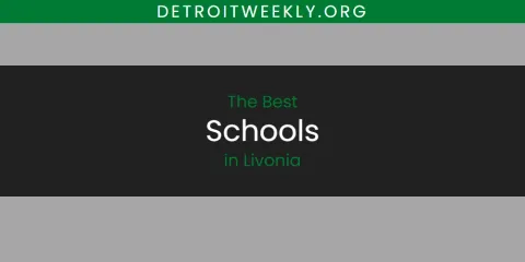 The Best Schools in Livonia