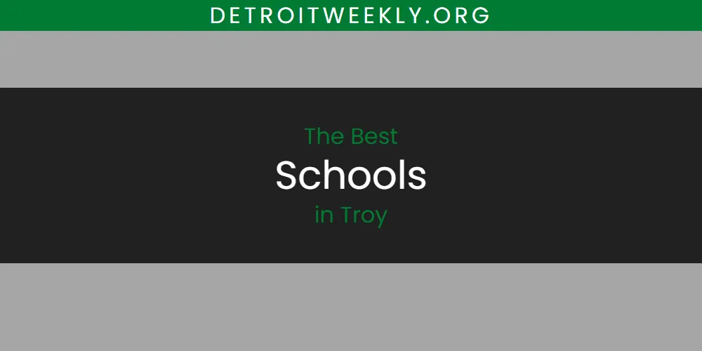 Discover the Best Schools in Troy (2026)