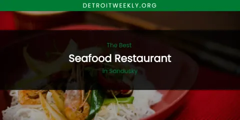 Sandusky's Best Seafood Restaurant