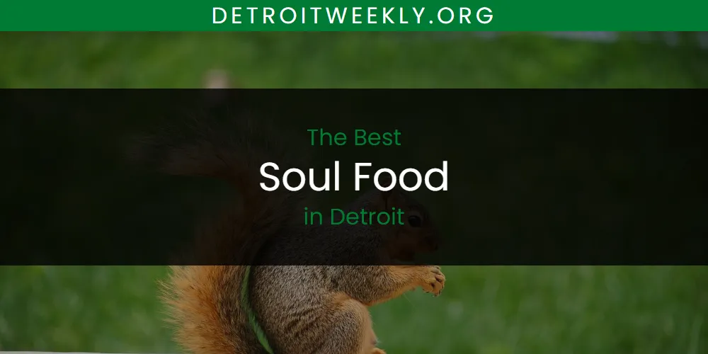 The Absolute Best Soul Food in Detroit  [Updated 2025]