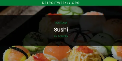 Toledo's Best Sushi