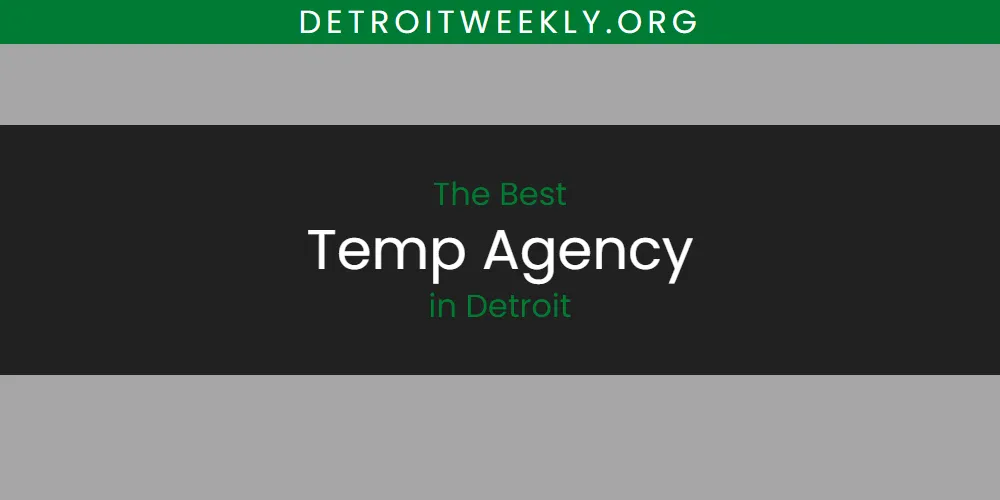 Best Temp Agency in Detroit: Our Expert Picks for 2026
