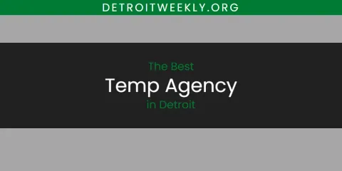 Best Temp Agency in Detroit: Our Expert Picks