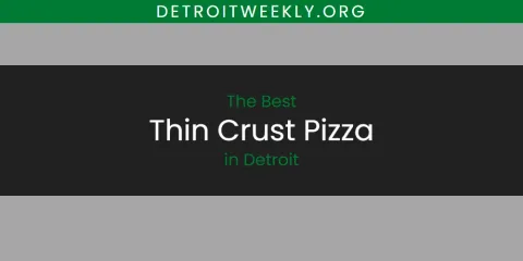 The Best Thin Crust Pizza in Detroit