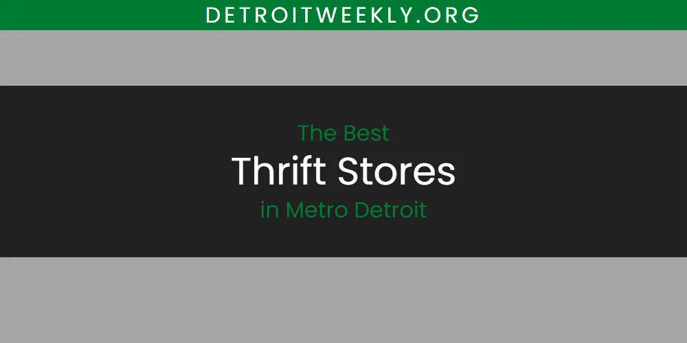 Metro Detroit's Best Thrift Stores [Updated 2025]