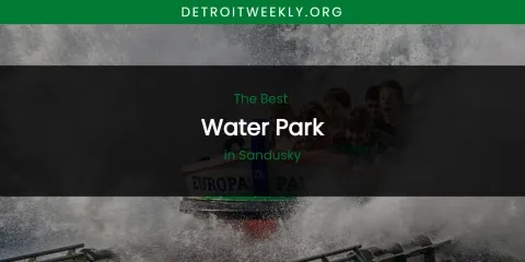 Sandusky's Best Water Park