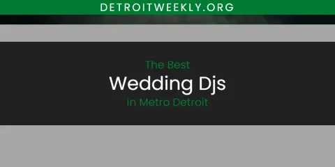 Guide to Best Wedding Djs in Metro Detroit
